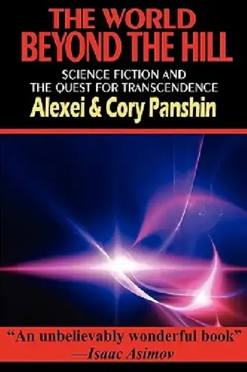 Cover of The World Beyond the Hill - Science Fiction and the Quest for Transcendence