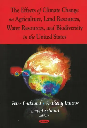 Cover of The Effects of Climate Change on Agriculture, Land Resources, Water Resources, and Biodiversity in the United States