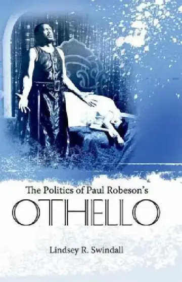 Cover of The Politics of Paul Robeson's Othello