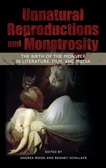 Cover of Unnatural Reproductions and Monstrosity