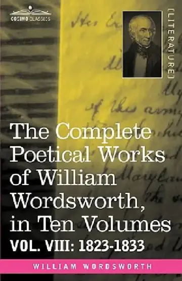 Cover of The Complete Poetical Works of William Wordsworth, in Ten Volumes - Vol. VIII