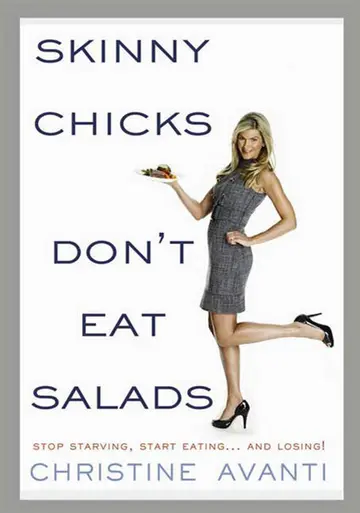 Cover of Skinny Chicks Don't Eat Salads