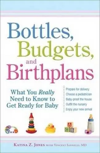 Cover of Bottles, Budgets, and Birthplans