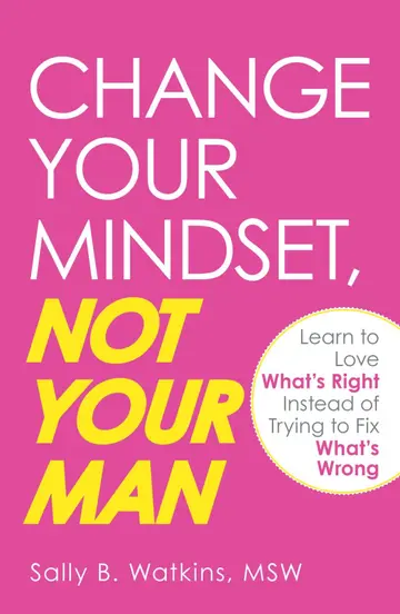 Cover of Change Your Mindset, Not Your Man