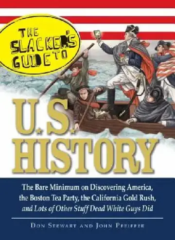 Cover of The Slackers Guide to U.S. History
