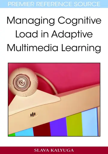Cover of Managing Cognitive Load in Adaptive Multimedia Learning