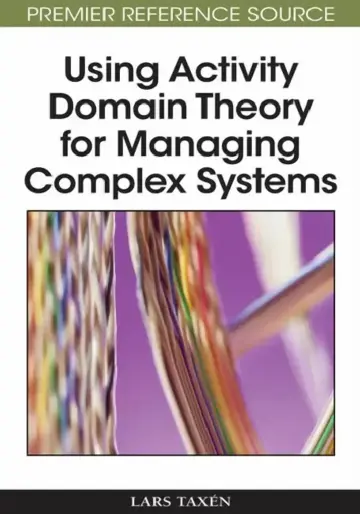 Cover of Using Activity Domain Theory for Managing Complex Systems