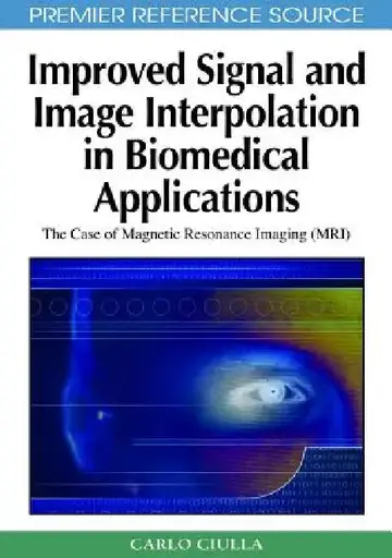 Cover of Improved Signal and Image Interpolation in Biomedical Applications