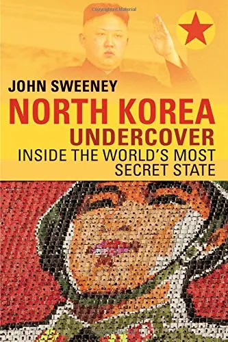 Cover of North Korea Undercover – Inside the World`s Most Secret State
