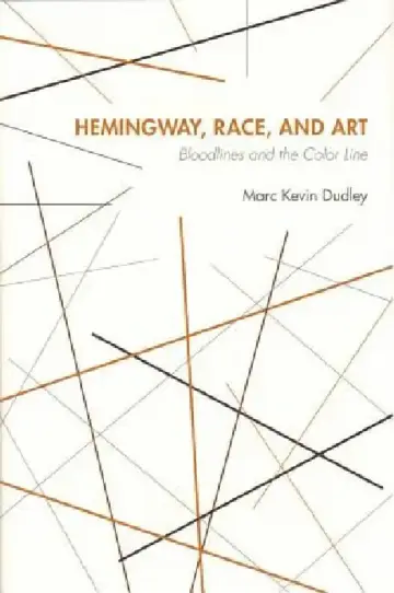 Cover of Hemingway, Race, and Art