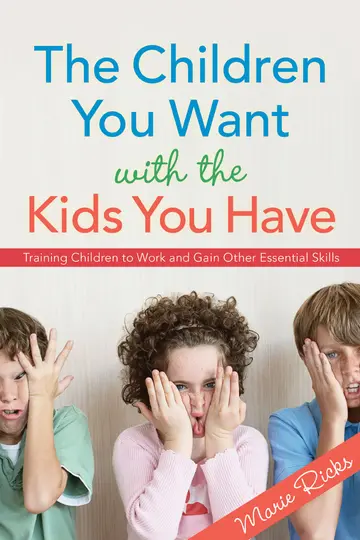 Cover of The Children You Want with the Kids You Have