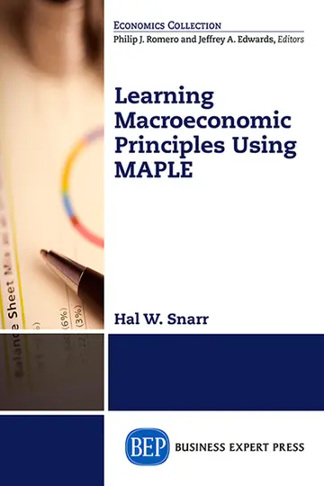 Cover of Modeling Macroeconomic Principles Using Maple Software