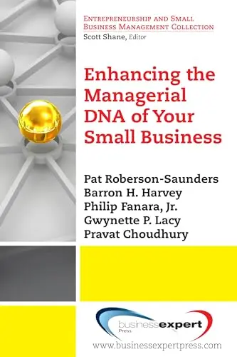Cover of Enhancing the Managerial DNA of Your Small Business
