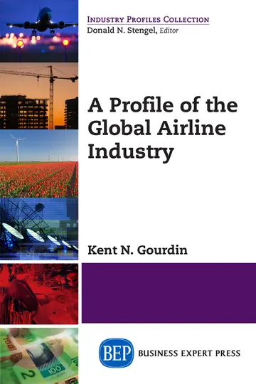 Cover of A Profile of the Global Airline Industry