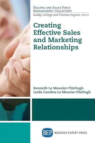 Cover of Creating Effective Sales and Marketing Relationships