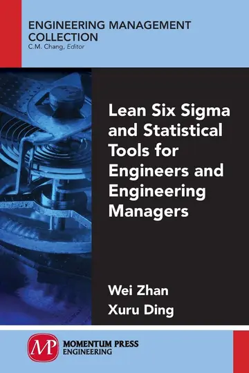 Cover of Lean Six Sigma and Statistical Tools for Engineers and Engineering Managers