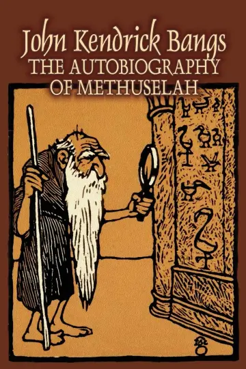 Cover of The Autobiography of Methuselah by John Kendrick Bangs, Fiction, Fantasy, Fairy Tales, Folk Tales, Legends & Mythology