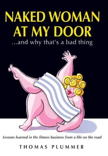 Cover of Naked Woman at My Door........and Why That's a Bad Thing