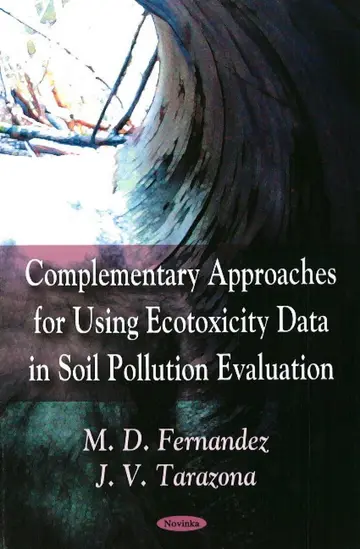 Cover of Complementary Approaches for Using Ecotoxicity Data in Soil Pollution Evaluation