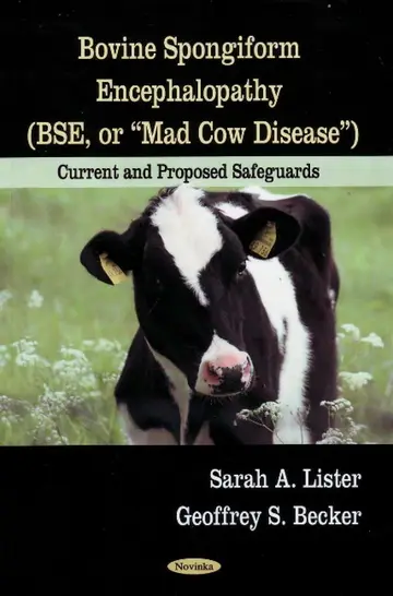 Cover of Bovine Spongiform Encephalopathy (BSE, or Mad Cow Disease)