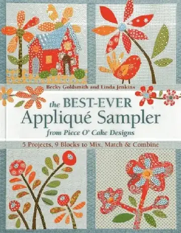Cover of The Best-Ever Applique Sampler from Piece O'Cake Designs [With Pattern(s)]