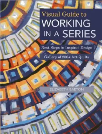Cover of Visual Guide to Working in a Series - Print on Demand Edition
