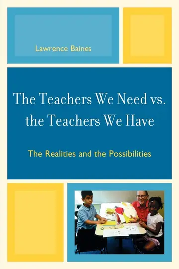 Cover of The Teachers We Need Vs. the Teachers We Have