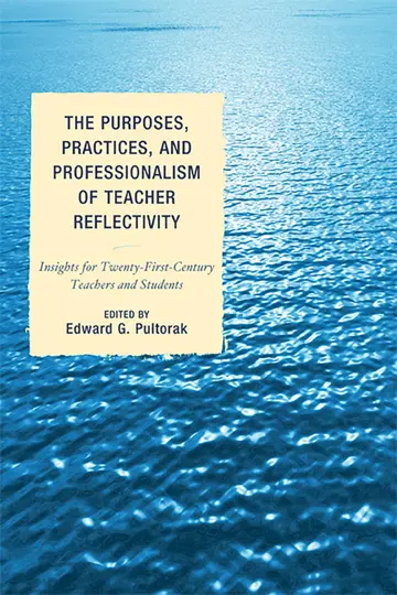 Cover of The Purposes, Practices, and Professionalism of Teacher Reflectivity
