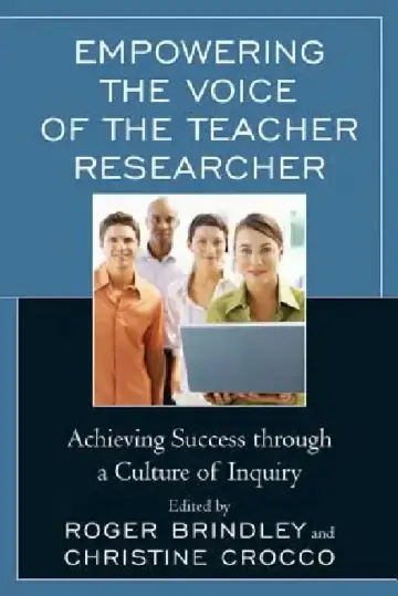 Cover of Empowering the Voice of the Teacher Researcher