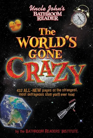 Cover of Uncle John's Bathroom Reader the World's Gone Crazy