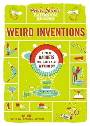 Cover of Uncle John's Weird Inventions