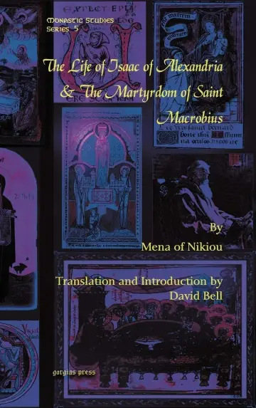 Cover of The Life of Isaac of Alexandria & the Martyrdom of Saint Macrobius
