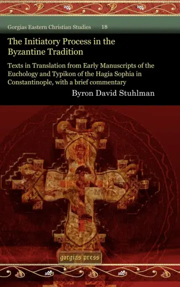 Cover of The Initiatory Process in the Byzantine Tradition