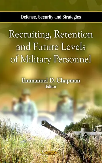 Cover of Recruiting, Retention and Future Levels of Military Personnel