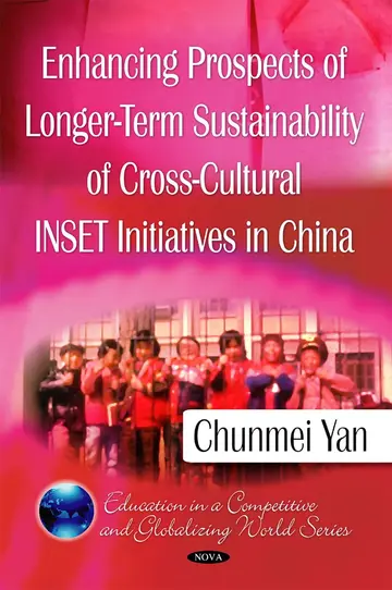 Cover of Enhancing Prospects of Longer Term Sustainability of Cross-cultural INSET Initiatives in China