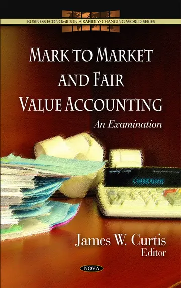 Cover of Mark to Market & Fair Value Accounting