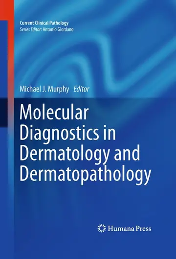 Cover of Molecular Diagnostics in Dermatology and Dermatopathology