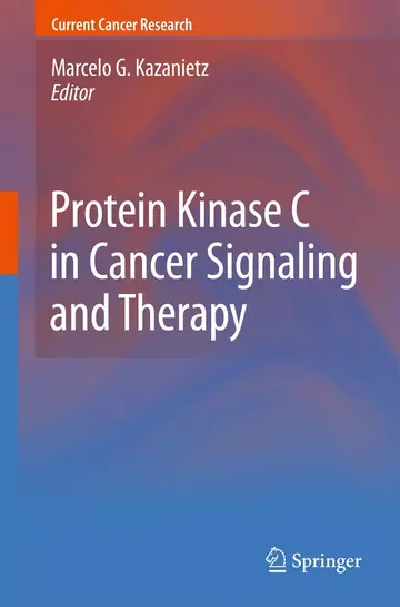 Cover of Protein Kinase C in Cancer Signaling and Therapy