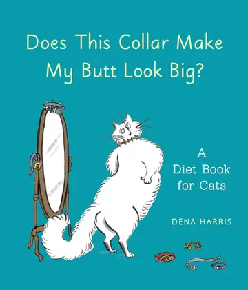 Cover of Does This Collar Make My Butt Look Big?