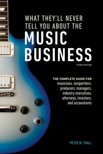 Cover of What They'll Never Tell You About the Music Business, Third Edition