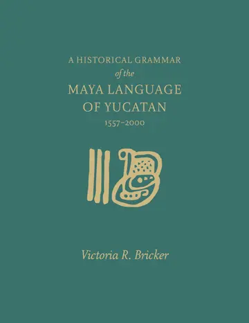 Cover of A Historical Grammar of the Maya Language of Yucatan, 1557-2000