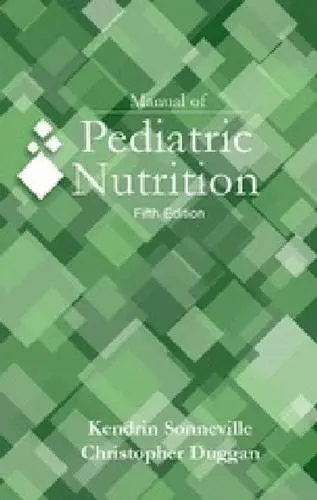 Cover of Manual of Pediatric Nutrition