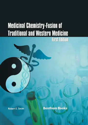 Cover of Medicinal Chemistry - Fusion of Traditional and Western Medicine First Edition