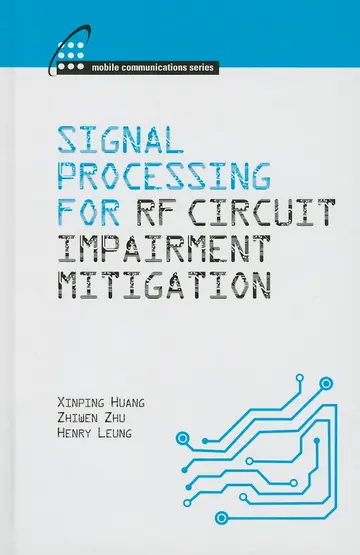 Cover of Signal Processing for RF Circuit Impairment Mitigation