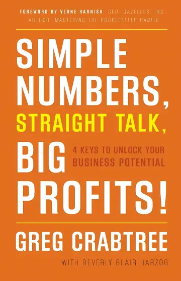Cover of Simple Numbers Straight Talk Big Profits 4 Keys to Unlock Your Business Potential