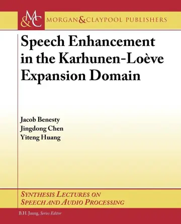 Cover of Speech Enhancement in the Karhunen-Loeve Expansion Domain