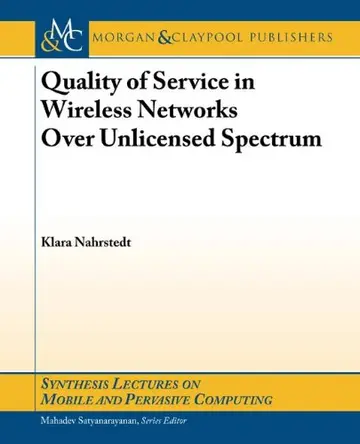 Cover of Quality of Service in Wireless Networks Over Unlicensed Spectrum