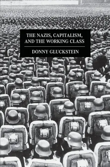 Cover of The Nazis, Capitalism and the Working Class