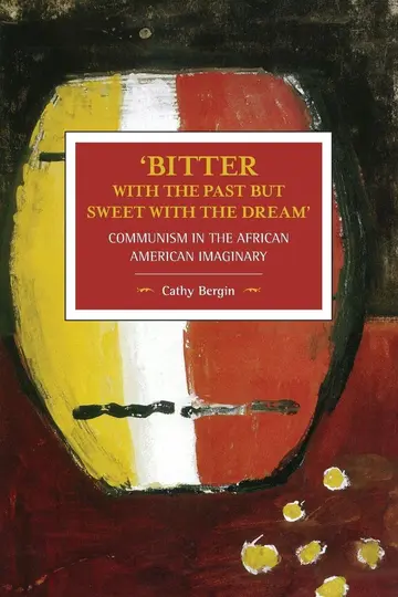 Cover of 'Bitter with the Past but Sweet with the Dream'