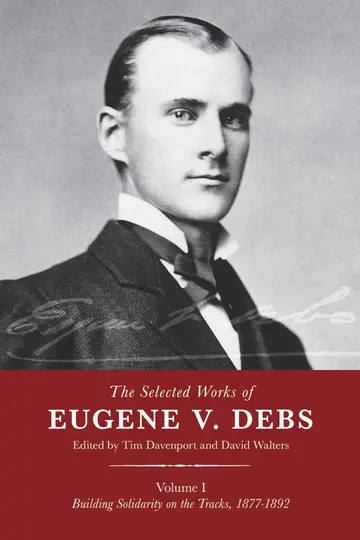 Cover of The Selected Works of Eugene V. Debs, Vol. 1